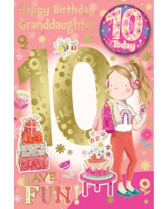 10 Today For Happy Birthday Granddaughter Badged Card. 23x15cm (9x6 Inches)