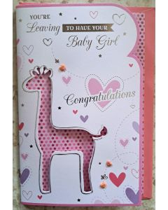 You're Leaving To Have Your Baby Girl. Medium Card 15x25cm (6x9inches)