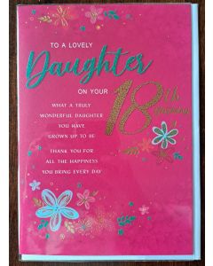 To A Lovely Daughter 18th Birthday Card. 23x15cm (9x6 Inches)
