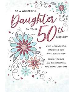Age 50 Daughter Birthday Card. 23x15cm (9x6 Inches)