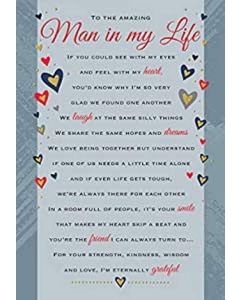 Man In My Life Birthday Card. 23x15cm (9x6 Inches)