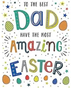 Dazzles To The Best Dad Have An Amazing Easter. 19x13cm (8x6 Inches)