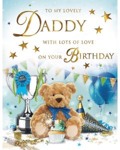To My Lovely Daddy With Lots Of Love On Your Birthday Card. 19x13cm
