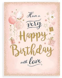 Have A Very Happy Birthday Card For Female. 19x13cm (8x6 Inches)