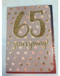Ladies 65th Birthday Card. 65 Years Young! 19x13cm (8x6 Inches)